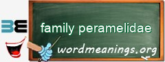 WordMeaning blackboard for family peramelidae